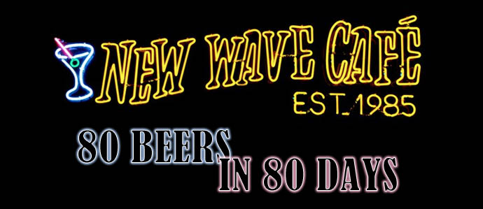 80 Beers in 80 Days Challenge at New Wave Cafe