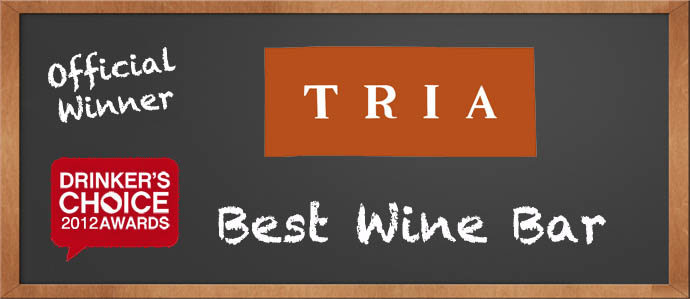 Drinker's Choice 2012 Winner, Best Wine Bar: Tria