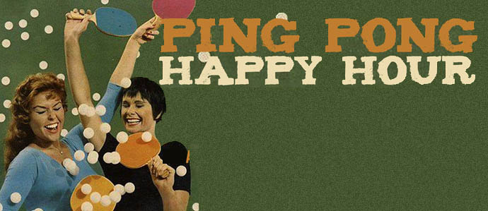 Drinker's Ping Pong Happy Hour, Every Tuesday