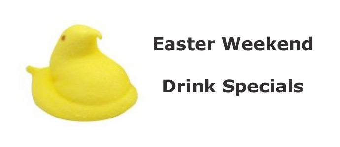 Easter Weekend Drink Specials