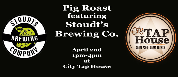 4/16: Pig Roast at City Tap House featuring Stoudt's