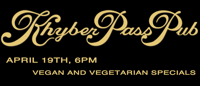 4/19: Khyber Pass Pub Goes Vegan for a Cause